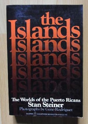 The Islands. The worlds of the Puerto Ricans.