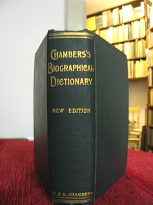 Chambers's Biographical Dictionary. The great of all antions and all Times. Originaly compiled by...