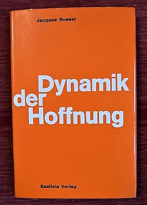 Dynamik der Hoffnung. Eine zeitgemäße Studie zum Thema Christ und Welt.