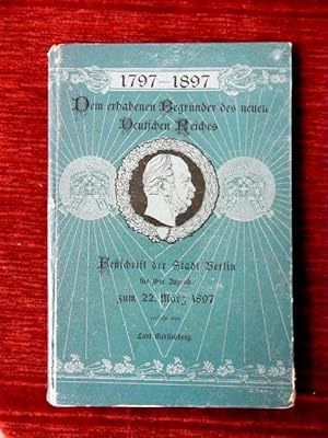 Festschrift der Stadt Berlin für ihre Jugend zum 22.3.1897.