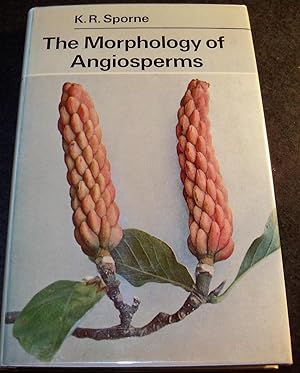 Seller image for THE MORPHOLOGY OF ANGIOSPERMS for sale by Wilson Book Research