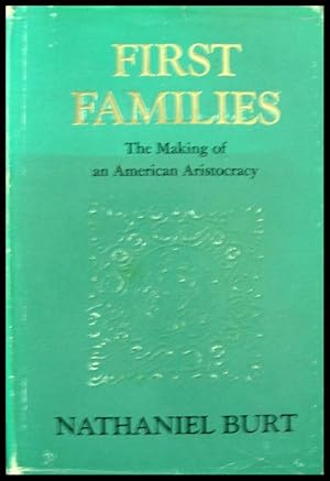 First Families: The Making of an American Aristocracy