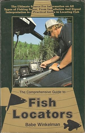 Seller image for THE COMPREHENSIVE GUIDE TO FISH LOCATORS. By Babe Winkelman. for sale by Coch-y-Bonddu Books Ltd