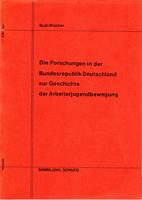 Immagine del venditore per Die Forschungen in der Bundesrepublik Deutschland zur Geschichte der Arbeiterjugendbewegung venduto da Der Ziegelbrenner - Medienversand