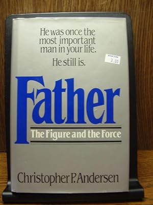 Imagen del vendedor de FATHER: THE FIGURE AND THE FORCE a la venta por The Book Abyss