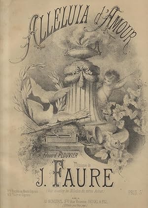 Imagen del vendedor de ALLELUIA D'AMOUR. Pour Baryton ou Mezzo-Soprano. Spartito per Canto e Pianoforte. Paroles de Edouard Plouvier. Seconda met� del XIX secolo (Pl.n�5578). a la venta por studio bibliografico pera s.a.s.