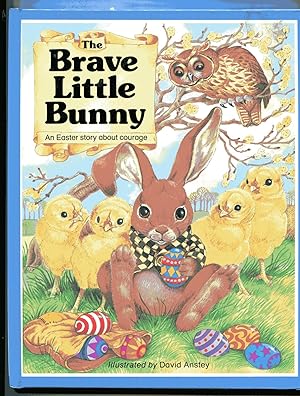 THE BRAVE LITTLE BUNNY: An Easter Story About Courage