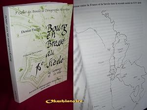 Bourg-en-Bresse au 16e siècle : les hommes et la ville.