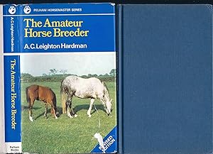Bild des Verkufers fr The AMATEUR HORSE BREEDER, HC w/DJ zum Verkauf von Larimar Animal Books