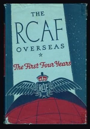 Immagine del venditore per The R. C. A. F. Overseas: The First Four Years venduto da Antiquarius Booksellers