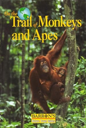 Seller image for On the trail of monkeys and apes. for sale by Andrew Isles Natural History Books