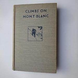 Immagine del venditore per CLIMBS ON MONT BLANC venduto da Creaking Shelves Books