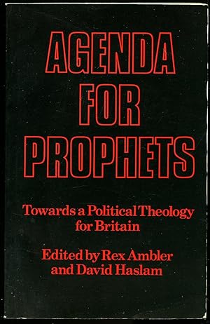 Seller image for Agenda for Prophets: Towards a Political Theology for Britain for sale by Little Stour Books PBFA Member