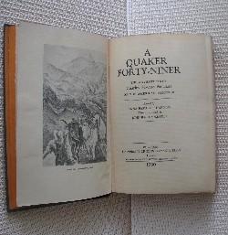 Seller image for A Quaker Forty-Niner. the Adventures of Charles Edward Pancoast on the American Frontier. for sale by Quinn & Davis Booksellers