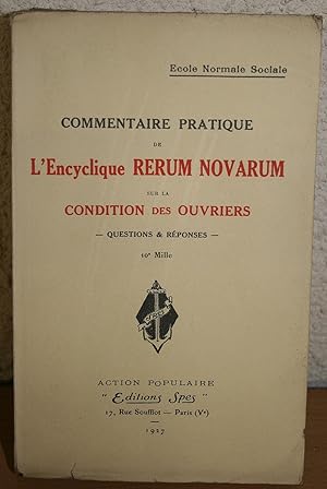 Seller image for Commentaire pratique de l'Encyclique Rerum Novarum sur la condition des ouvriers - Questions et rponses. for sale by JOIE DE LIRE