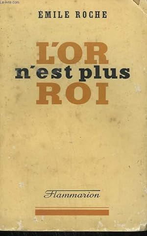 Imagen del vendedor de L'OR N'EST PLUS ROI. a la venta por Le-Livre