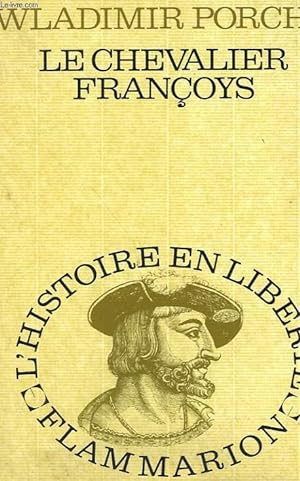Bild des Verkufers fr LE CHEVALIER FRANCOYS. zum Verkauf von Le-Livre