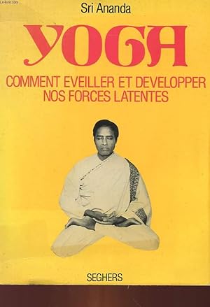 Bild des Verkufers fr YOGA - COMMENT EVEILLER ET DEVELOPPER NOS FORCES LATENTES zum Verkauf von Le-Livre