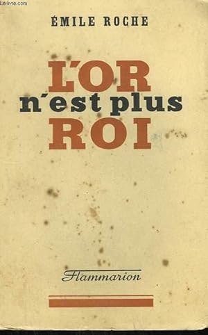 Imagen del vendedor de L'OR N'EST PLUS ROI. a la venta por Le-Livre