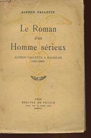 Seller image for LE ROMAN D'UN HOMME SERIEU - ALFRED VALLETTE A RACHILDE 1885 - 1889 for sale by Le-Livre