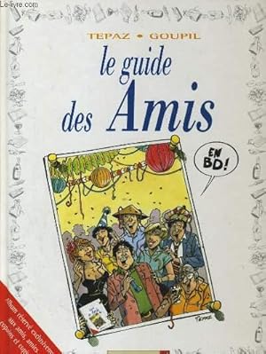 Bild des Verkufers fr LE GUIDE DES AMIS EN BD zum Verkauf von Le-Livre