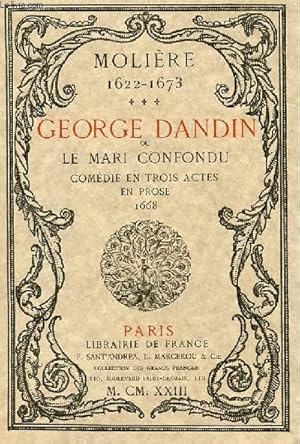 Bild des Verkufers fr GEORGE DANDIN OU LE MARI CONFONDU - COMEDIE EN 3 ACTES EN PROSE 1668 zum Verkauf von Le-Livre