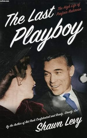 Seller image for THE LAST PLAYBOY, THE HIGH LIFE OF PROFIRIO RUBIROSA for sale by Le-Livre