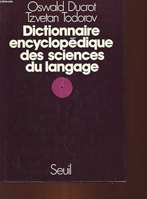 Immagine del venditore per DICTIONNAIRE ENCYCLOPEDIQUE DES SCIENCES DU LANGAGE venduto da Le-Livre