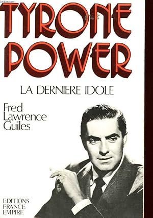 Seller image for TYRONE POWER - LA DERNIERE IDOLE for sale by Le-Livre