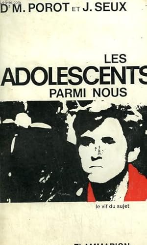 Imagen del vendedor de LES ADOLESCENTS PARMI NOUS. a la venta por Le-Livre