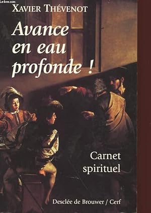 Bild des Verkufers fr AVANCE EN EAU PROFONDE ! - CARNET SPIRITUEL zum Verkauf von Le-Livre