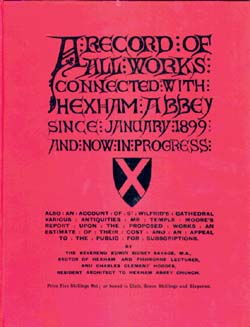 Image du vendeur pour A Record of All Works Connected with Hexham Abbey Since January 1899 and Now in Progress mis en vente par Barter Books Ltd