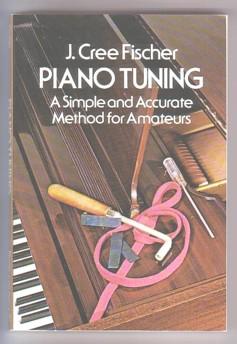 Immagine del venditore per Piano Tuning : A Simple and Accurate Method for Amateurs venduto da Ray Dertz