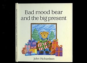 Imagen del vendedor de Bad Mood Bear and the Big Present a la venta por Little Stour Books PBFA Member