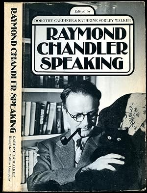 Imagen del vendedor de Raymond Chandler Speaking a la venta por Little Stour Books PBFA Member