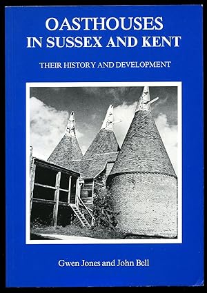 Seller image for Oasthouses in Sussex and Kent; Their History and Development for sale by Little Stour Books PBFA Member