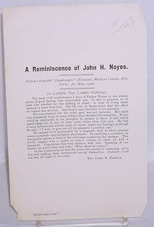 Bild des Verkufers fr A reminiscence of John H. Noyes. Extract from the 'Quadrangle' (Kenwood, Madison County, New York), for May, 1908 zum Verkauf von Bolerium Books Inc.
