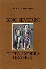 Seller image for Gino Severini: Tutta L'Opera Grafica. for sale by Wittenborn Art Books