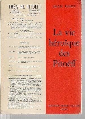 Seller image for La vie hroque des Pitoff for sale by Librairie  la bonne occasion