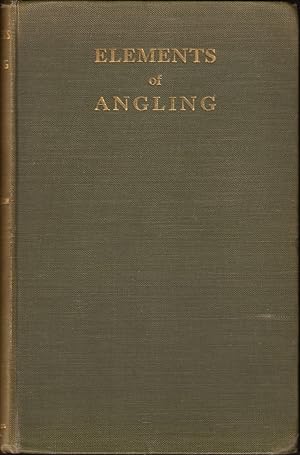 Imagen del vendedor de ELEMENTS OF ANGLING: A BOOK FOR BEGINNERS (Fourth Edition). By H.T. Sheringham. a la venta por Coch-y-Bonddu Books Ltd