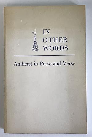 Immagine del venditore per In Other Words: Amherst in Prose and Verse venduto da Heritage Books