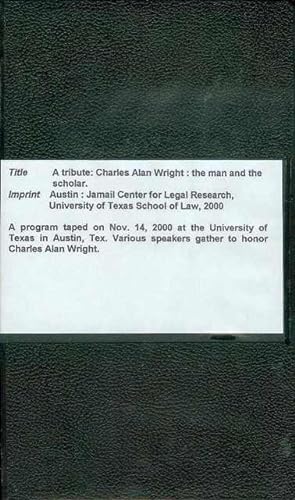 Bild des Verkufers fr A Tribute: Charles Alan Wright - The Man and the Scholar zum Verkauf von Bookmarc's