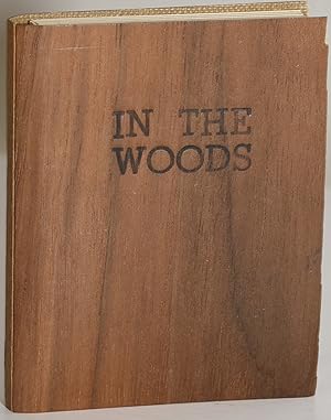 Image du vendeur pour IN THE WOODS: A Forest Hymn; When Woods Were Green; Nature mis en vente par BLACK SWAN BOOKS, INC., ABAA, ILAB