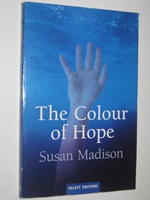 Seller image for The Colour of Hope for sale by Manyhills Books