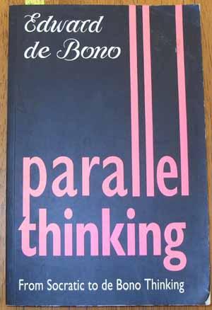 Parallel Thinking: From Socrates to De Bono
