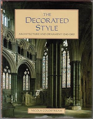 Decorated Style : Architecture and Ornament,1240-1360