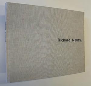 Richard Neutra. Buildings and Projects - Realisations et Projets - Bauten und Projekte. Introduct...