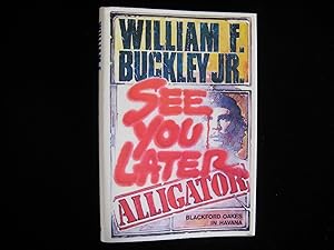 Seller image for SEE YOU LATER ALLIGATOR for sale by HERB RIESSEN-RARE BOOKS