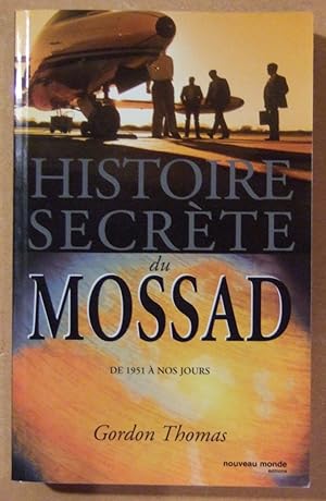 Imagen del vendedor de Histoire Secrete Du Mossad De 1951 a Nos Jours.(ISBN : 9782847361582) a la venta por Domifasol