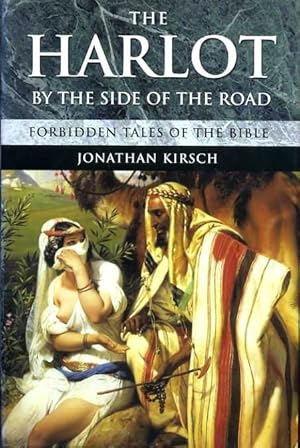 Seller image for THE HARLOT BY THE SIDE OF THE ROAD forbidden tales of the Bible for sale by Pendleburys - the bookshop in the hills